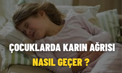 Çocuklarda Karın Ağrısı Nasıl Geçer ?