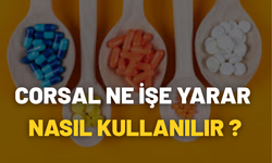 Corsal Ne İşe Yarar Nasıl Kullanılır ?