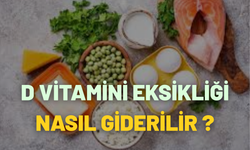 D Vitamini Eksikliği Nasıl Giderilir