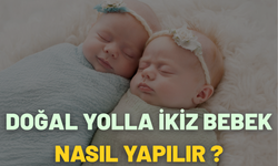 Doğal Yolla İkiz Bebek Nasıl Yapılır ?