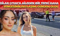 Dilan Çıtak’a Aileden Bir Tepki Daha: Yengesinin Paylaşımı Gündem Oldu