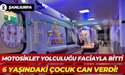 Şanlıurfa’da Baba, Oğul ve Kızın Motosiklet Yolculuğu Faciayla Bitti: 6 Yaşındaki Çocuk Can Verdi!