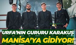 Şanlıurfa’nın Gururu Vedat Karakuş Manisa’ya Gidiyor!