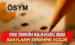YKS Tercih Kılavuzu 2025 Adayların Erişimine Açıldı!
