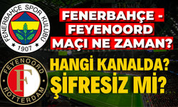 Fenerbahçe - Feyenoord maçı ne zaman, saat kaçta ve hangi kanalda, Şifresiz Mi?