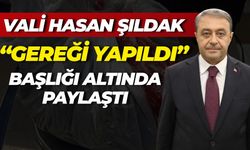 Şanlıurfa Valisi Hasan Şıldak “Gereği Yapıldı” Başlığı Altında Paylaştı