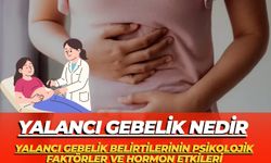 Yalancı Gebelik Nedir:Yalancı Gebelik Belirtilerinin Psikolojik Faktörler ve Hormon Etkileri