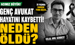Avukat Celal Anıl Serbest Kimdir, Neden Öldü, Ölüm Nedeni Ne, Kaç Yaşındaydı?