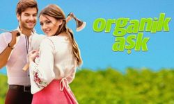 Organik Aşk Oyuncuları, Konusu, Çekim Yerleri Ve Karakterleri Kimler? Nerede Çekildi?