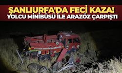 Şanlıurfa’da Yolcu Minibüsü ile Orman İşletme Müdürlüğü Arazözü Çarpıştı: Çok Sayıda Yaralı Var