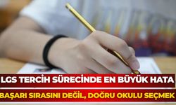 LGS Tercih Sürecinde En Büyük Hata: Başarı Sırasını Değil, Doğru Okulu Seçmek