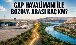 GAP Havalimanı ile Bozova Arası Kaç Km? Arabayla Kaç Saat, Otobüsle Kaç Saat Sürer?