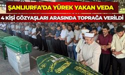 Mersin’de Denizde Boğulan Şanlıurfalı 4 Kişi Gözyaşlarıyla Uğurlandı