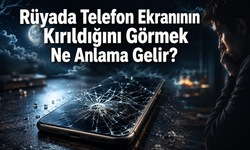 Rüyada Telefon Ekranının Kırıldığını Görmek Ne Anlama Gelir?