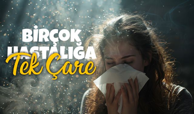 Birçok Hastalığa Tek Çare