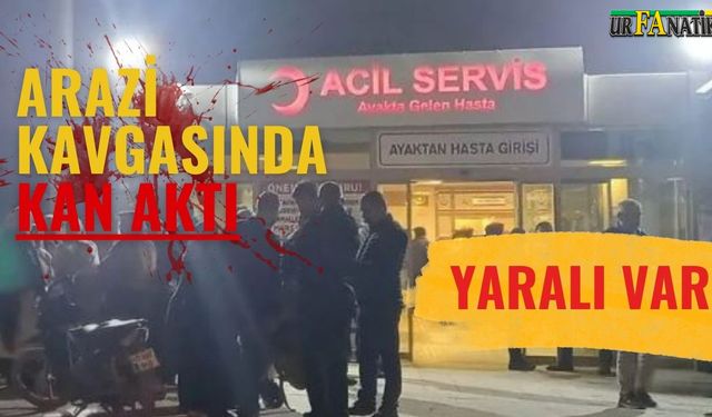 Birecik’te Akrabalar Arasında Taşlı-Sopalı Arazi Kavgası