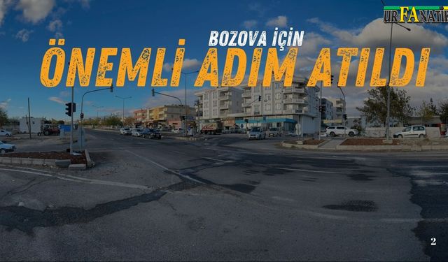 Bozova İlçesi İçin Yeni Adım Atıldı: Çehresi Değişecek