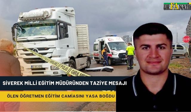 Siverek Milli Eğitim Müdüründen Ölen Öğretmen İçin Taziye Mesajı