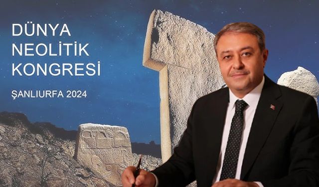 Dünya Neolitik Kongresi Şanlıurfa’da Başarıyla Tamamlandı