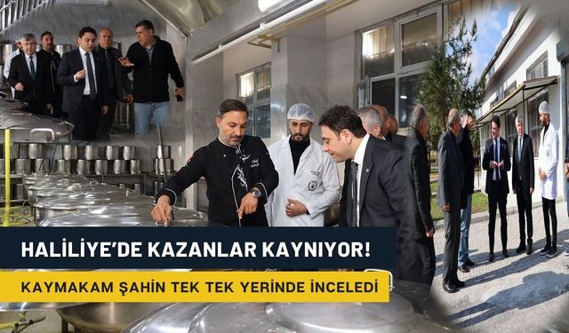 Haliliye’de Kazanlar 7 bin 500 Öğrenci için Kaynıyor