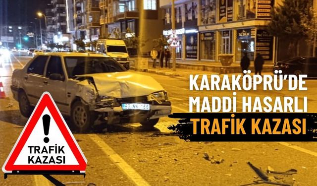 Şanlıurfa Karaköprü’de Maddi Hasarlı Trafik Kazası