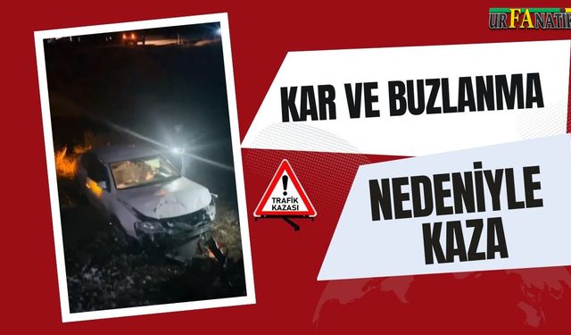 Şanlıurfa Siverek'te Kar ve Buzlanma Nedeniyle Kaza: 2 Yaralı