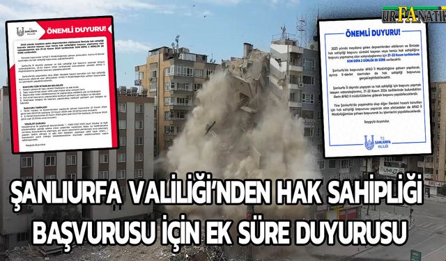 Şanlıurfa Valiliği’nden Hak Sahipliği Başvurusu İçin Ek Süre Duyurusu