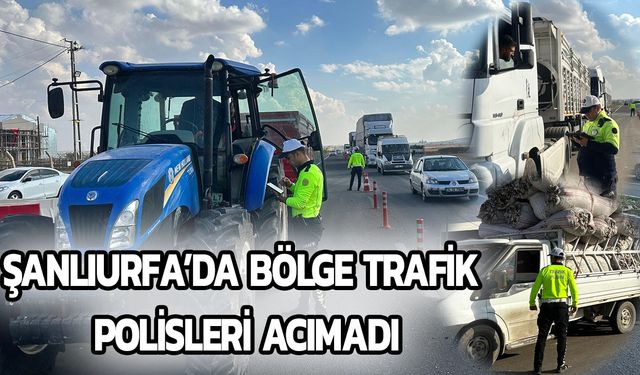 Şanlıurfa’da Bölge Trafik Polisleri Acımadı