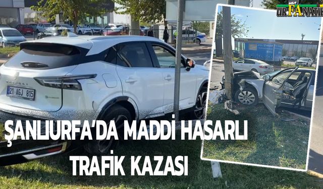 Şanlıurfa’da Maddi Hasarlı Trafik Kazası