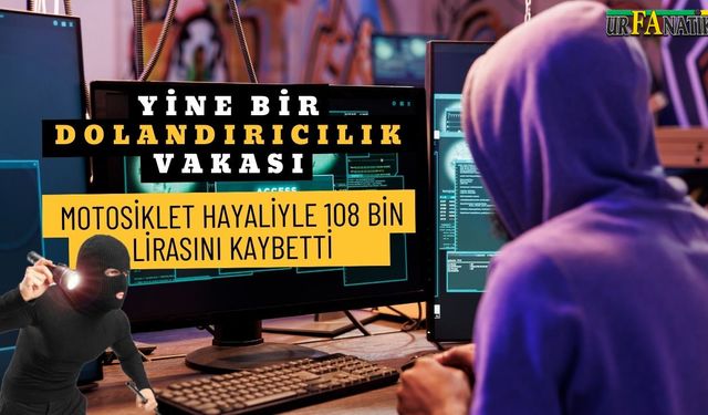 Şanlıurfa'dan Gaziantep'e Uzanan 108 Bin Liralık Dolandırıcılık