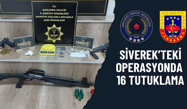 Siverek’teki Operasyonda 16 Tutuklama, 72 Gözaltı