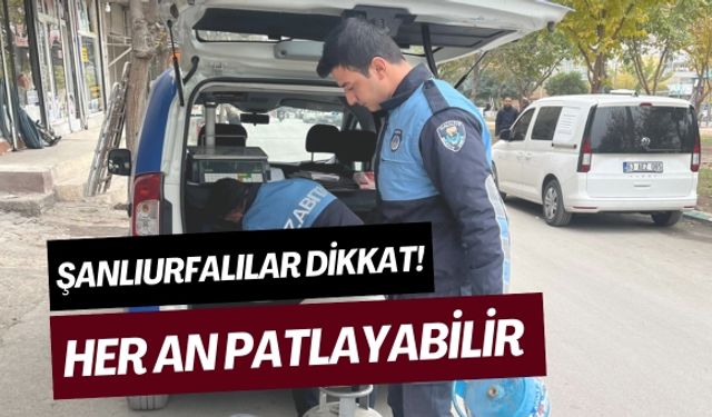 Şanlıurfalılar Dikkat! Her An Patlayabilir