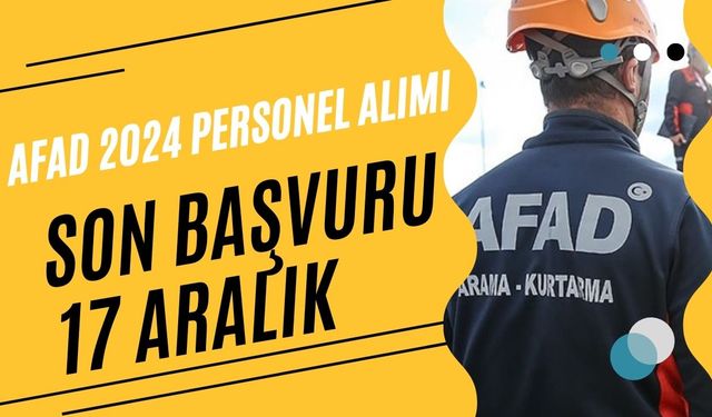 AFAD 2024 Personel Alımı: 1000 Teknisyen Aranıyor