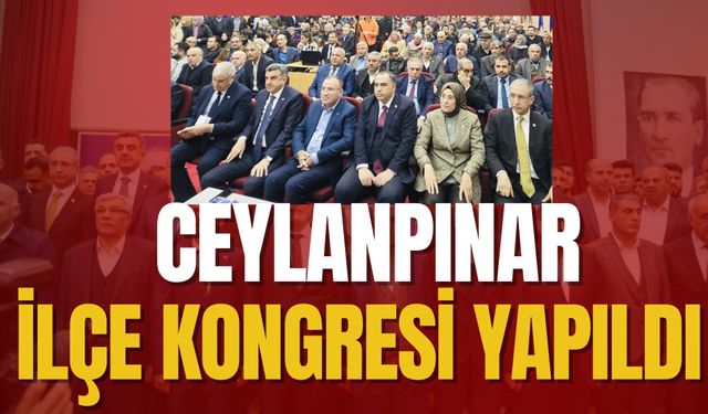 AK Parti Ceylanpınar 8. Olağan Kongresi Gerçekleşti