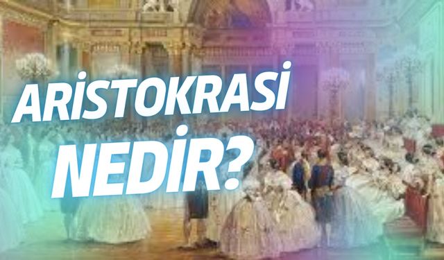 Aristokrasi Nedir?