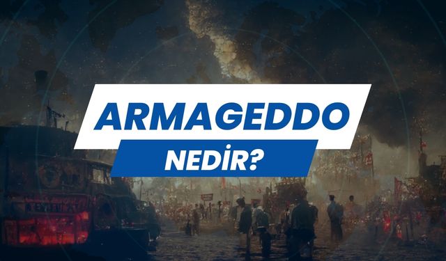 Armageddon Nedir?