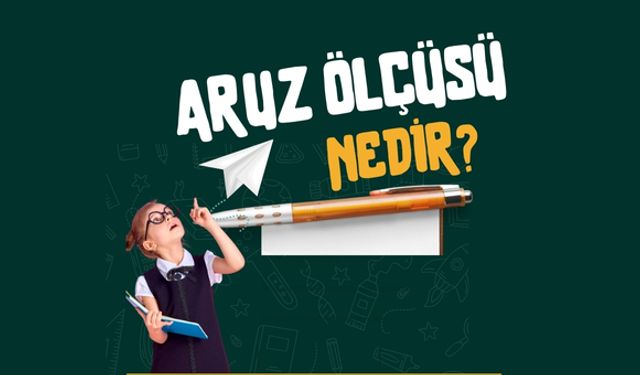 Aruz Ölçüsü Nedir?