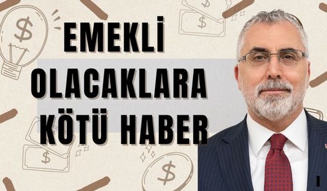 Emekli Olacaklara Kötü Haber: Maaşlar Düşük Olacak