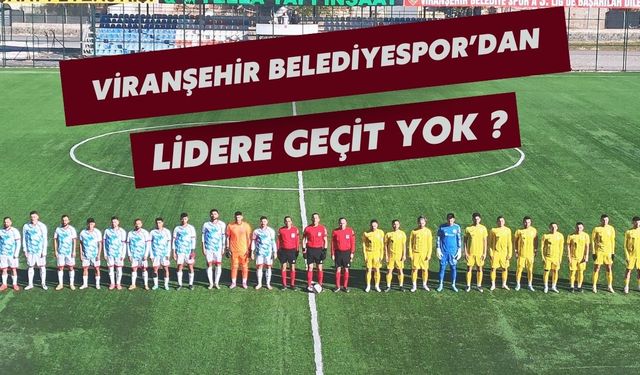 Viranşehir Belediyespor, Lider Karşısında Bir Puan Aldı