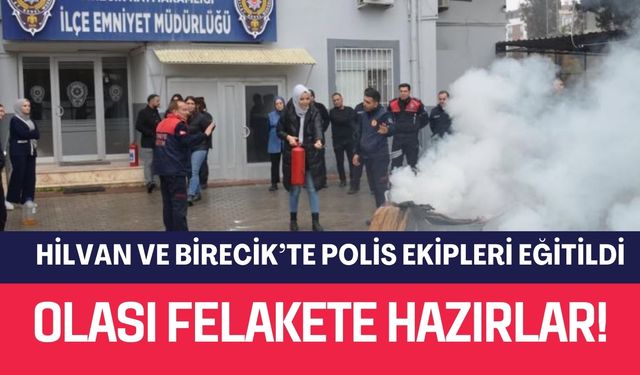 Hilvan ve Birecik’te Polisler Eğitildi: Olası Felakete Hazırlar!