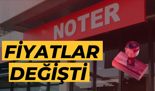 Noter Ücretlerine Zam Geldi: İşte Tek Tek Yeni Fiyatlar