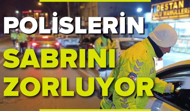 Alkollü Sürücüler Polislerin Sabrını Zorluyor