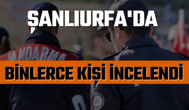 Şanlıurfa'da Güvenli Okul Uygulaması: Binlerce Kişi İncelendi