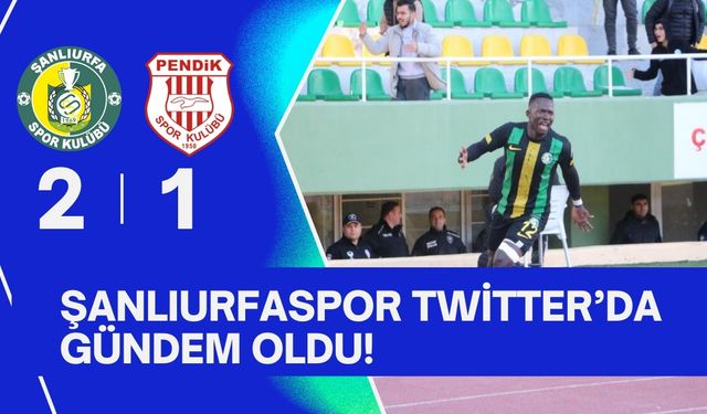 Şanlıurfaspor’un Zaferi, Twitter’ı Salladı