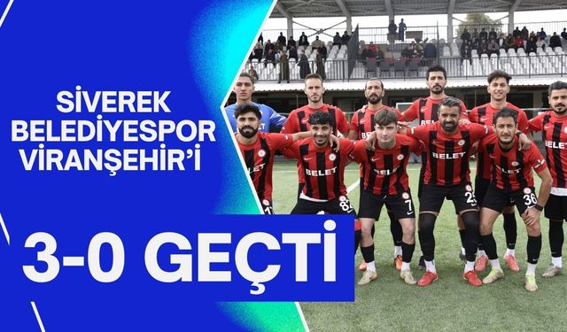 Siverek Belediyespor Viranşehir’i 3-0 Geçti