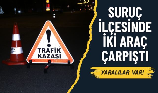 Suruç İlçesinde İki Araç Çarpıştı: 3’ü Çocuk 6 Yaralı