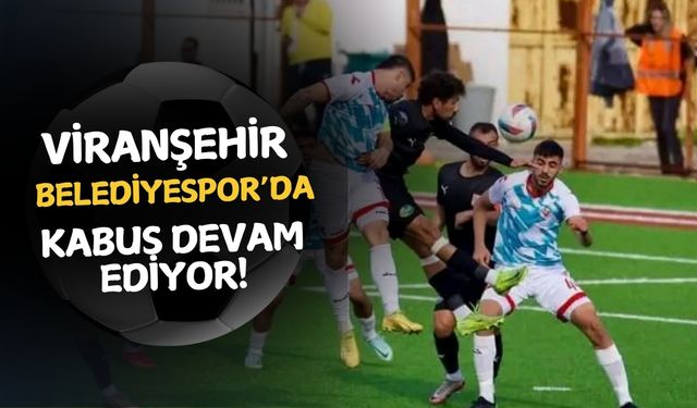 Viranşehir Belediyespor’da Kabus Devam Ediyor!