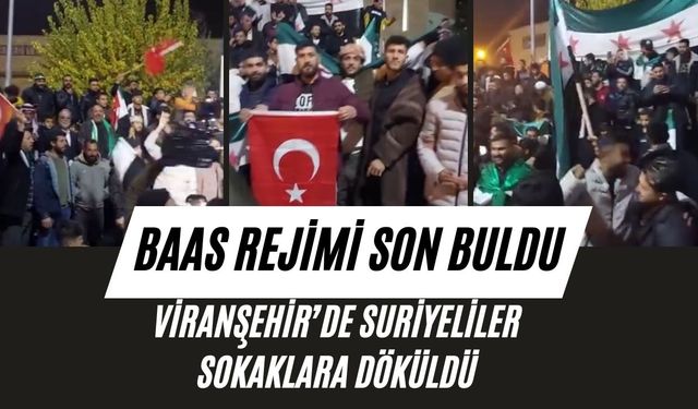 Viranşehir’de Suriyeliler Sokaklara Döküldü