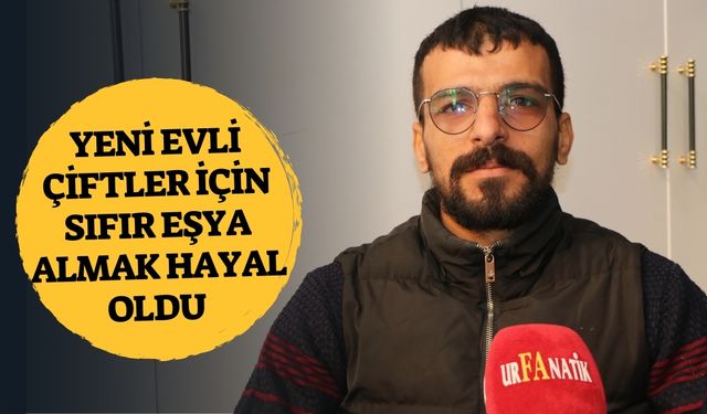 Yeni Evli Çiftler İçin Sıfır Eşya Almak Hayal Oldu