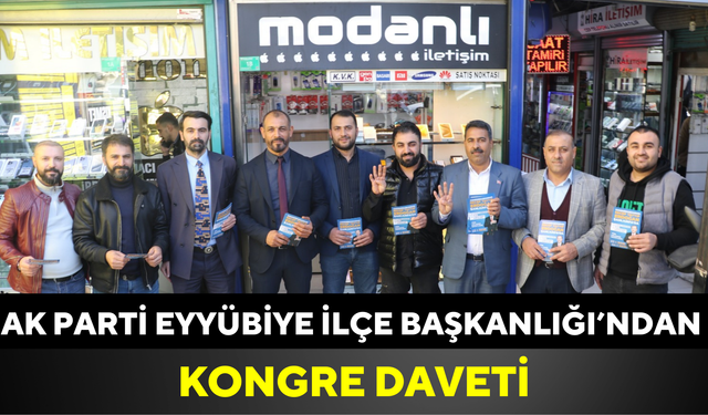 AK Parti Eyyübiye İlçe Başkanlığı’ndan Kongre Daveti